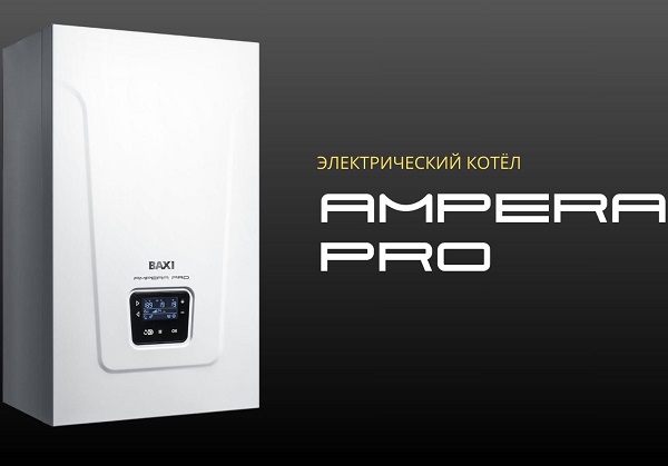Обзор новых электрических котлов отопления BAXI Ampera PRO